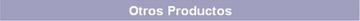 Botón OTROS PRODUCTOS